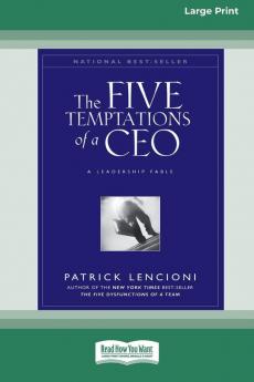 The Five Temptations of a CEO: A Leadership Fable (16pt Large Print Edition)