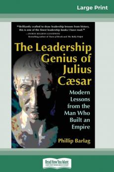 The Leadership Genius of Julius Caesar