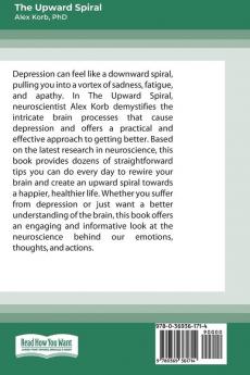 The Upward Spiral: Using Neuroscience to Reverse the Course of Depression One Small Change at a Time (16pt Large Print Edition)