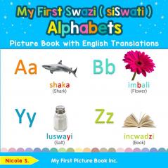 My First Swazi ( siSwati ) Alphabets Picture Book with English Translations