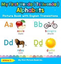 My First Venda ( Tshivenda ) Alphabets Picture Book with English Translations: Bilingual Early Learning & Easy Teaching Venda ( Tshivenda ) Books for ... & Learn Basic Venda ( Tshivenda ) Words for)