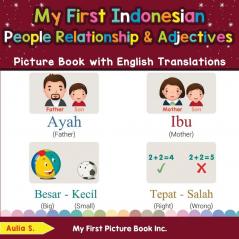 My First Indonesian People Relationships & Adjectives Picture Book with English Translations: Bilingual Early Learning & Easy Teaching Indonesian ... & Learn Basic Indonesian Words for Children)