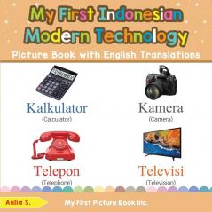 My First Indonesian Modern Technology Picture Book with English Translations: Bilingual Early Learning & Easy Teaching Indonesian Books for Kids: 22 (Teach & Learn Basic Indonesian Words for Children)