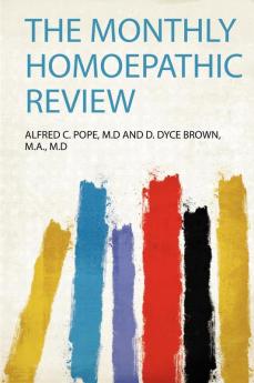 The Monthly Homoepathic Review