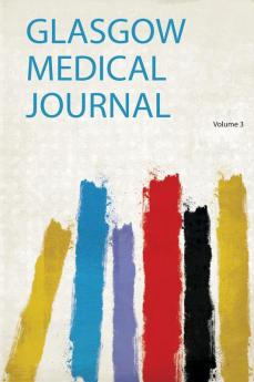 Glasgow Medical Journal Volume 3