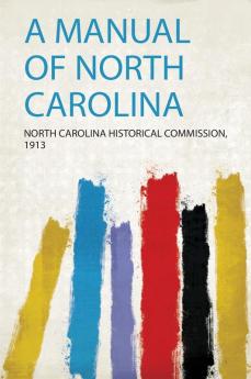 A Manual of North Carolina