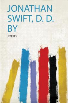 Jonathan Swift D. D. by