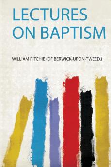 Lectures on Baptism