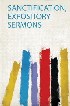 Sanctification Expository Sermons