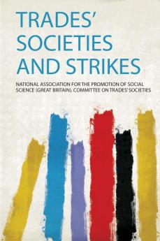 Trades' Societies and Strikes
