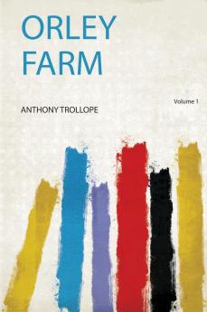 Orley Farm Volume 1