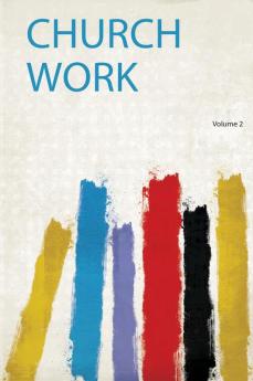 Church Work Volume 2