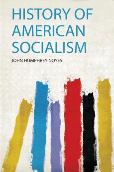 History of American Socialism