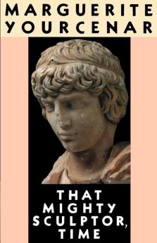 That Mighty Sculptor Time