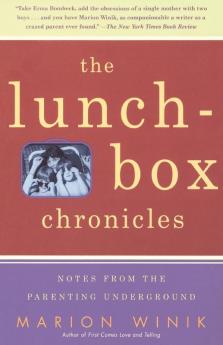 The Lunch-Box Chronicles: Notes from the Parenting Underground