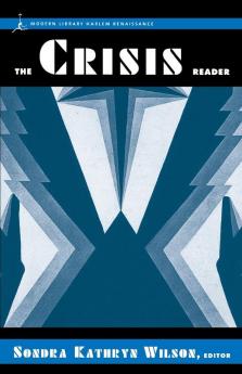 The Crisis Reader: Stories Poetry and Essays from the N.A.A.C.P.'s Crisis Magazine: 01 (Harlem Renaissance)