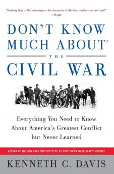 Don't Know Much About(r) the Civil War