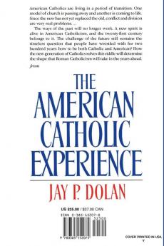 The American Catholic Experience: A History from Colonial Times to the Present