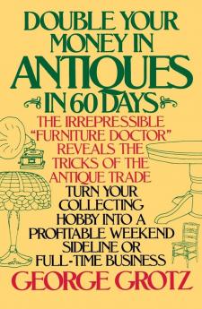 Double Your Money in Antiques in 60 Days
