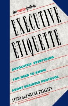 The Concise Guide to Executive Etiquette