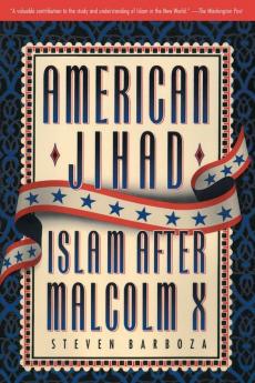 American Jihad: Islam After Malcolm X