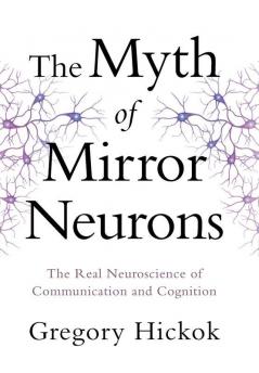 Myth of Mirror Neurons