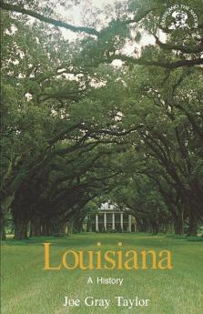 Louisiana: A History (Bicentennial & Historical Guide S)