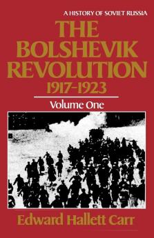 The Bolshevik Revolution 1917–1923: 1-3 (History of Soviet Russia)