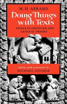 Doing Things with Texts – Essays in Criticism and Critical Theory