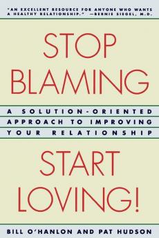 Stop Blaming Start Loving!