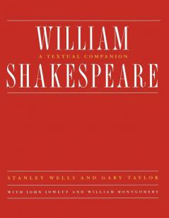 William Shakespeare – A Textual Companion