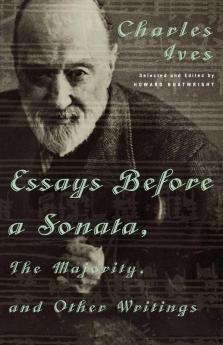 "Essays before a Sonata" "the Majority" and Other Writings