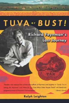 Tuva or Bust! Richard Feynman's Last Journey