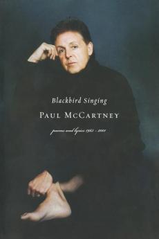 Blackbird Singing: Poems and Lyrics 1965-2001