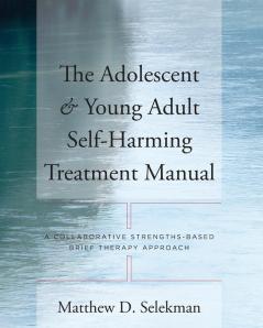 Adolescent & Young Adult Self-Harming Treatment Manual