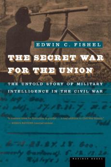 The Secret War for the Union