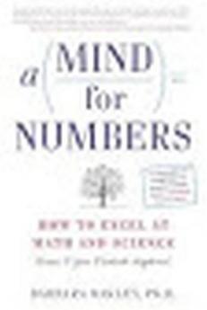 Penguin Random House A Mind for Numbers: How to Excel at Math and Science (Even If You Flunked Algebra)