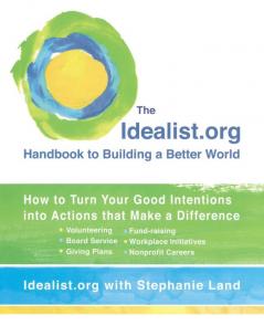 The Idealist.org Handbook to Building a Better World