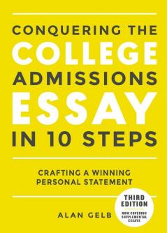 Conquering the College Admissions Essay in 10 Steps, Third Edition