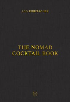 The NoMad Cocktail Book