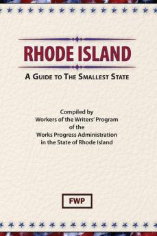 Rhode Island: A Guide To The Smallest State: RI (American Guide)