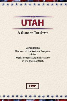 Utah: A Guide to the State (American Guide)