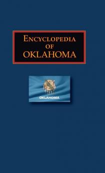 Encyclopedia of Oklahoma (State Encyclopedias)