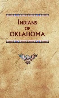 Indians of Oklahoma (Encyclopedia of Native Americans)