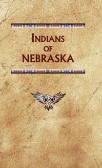 Indians of Nebraska (Encyclopedia of Native Americans)