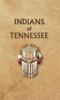 Indians of Tennessee: TN (Encyclopedia of Native Americans)