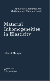 Material Inhomogeneities  in Elasticity