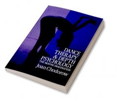 Dance Therapy and Depth Psychology