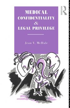 Medical Confidentiality and Legal Privilege