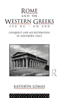 Rome and the Western Greeks 350 BC - AD 200